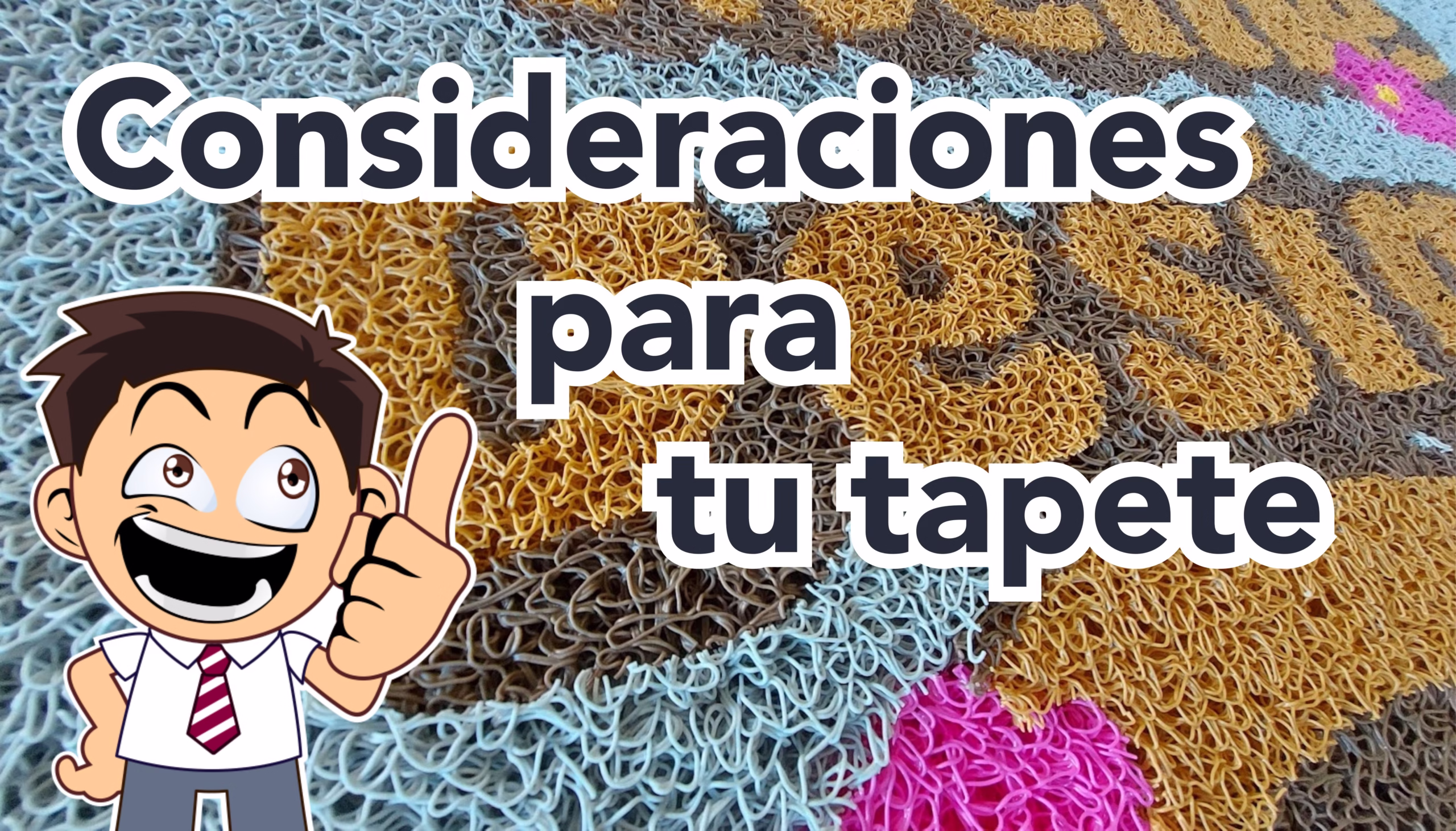 Consideraciones para tu tapete